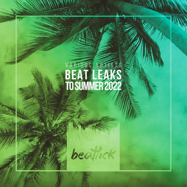 VA - Beat Leaks to Summer 2022